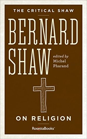 Read The Critical Shaw: On Religion (Critical Shaw Collection) - George Bernard Shaw | PDF