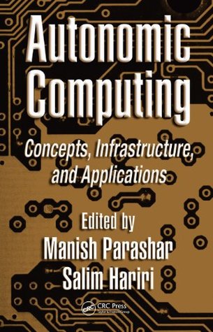 Read Autonomic Computing: Concepts, Infrastructure, and Applications - Manish Parashar | ePub