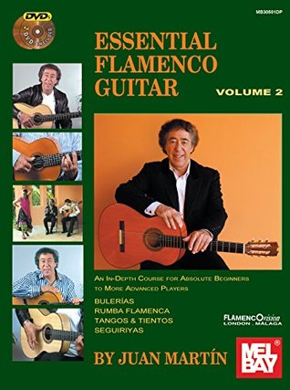 Download Essential Flamenco Guitar: An In-depth Course for Absolute Beginners to More Advanced Players - Bulerias, Rumba, Tientos, Tangos, Seguiriyas - Juan Martin file in ePub