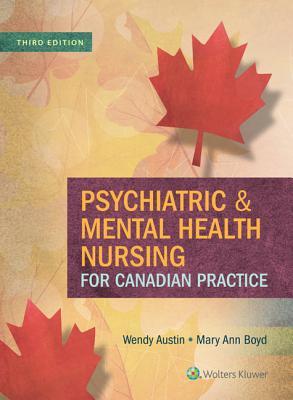 Read Online Psychiatric & Mental Health Nursing for Canadian Practice - Wendy Austin | PDF