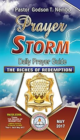 Read Prayer Storm Daily Prayer Guide: THE RICHES OF REDEMPTION - MAY 2017 - Godson Nembo Tangumonkem file in ePub