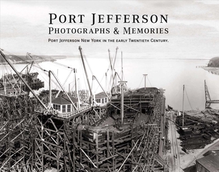 Read Port Jefferson Photographs and Memories: Port Jefferson New York in the Early Twentieth Century. - Robert Morello | ePub