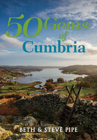 Full Download 50 Gems of Cumbria: The History & Heritage of the Most Iconic Places - Beth Pipe file in ePub