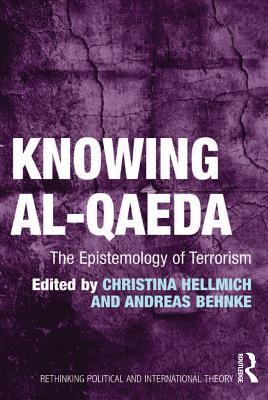 Full Download Knowing Al-Qaeda: The Epistemology of Terrorism - Christina Hellmich file in PDF
