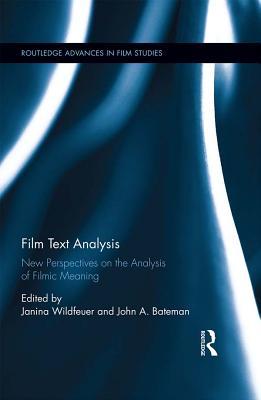 Read Film Text Analysis: New Perspectives on the Analysis of Filmic Meaning - Janina Wildfeuer | PDF