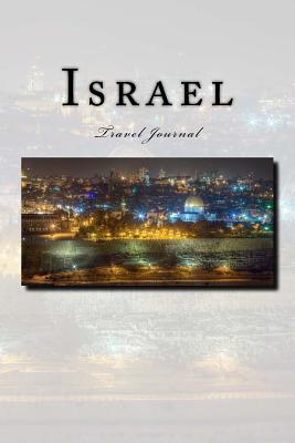 Download Israel Travel Journal: Travel Journal with 150 Lined Pages -  | PDF