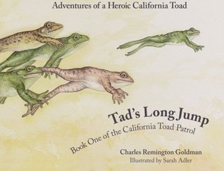 Read Online Tad's Long Jump: Volume 1 (California Toad Patrol) - Dr. Charles Remington Goldman | ePub