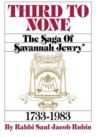 Download Third To None: The Saga of Savannah Jewry 1733 - 1983 - Rabb Saul Jacob Rubin | ePub