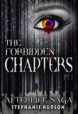 Full Download The Forbidden Chapters Part 1: Afterlife Saga - Stephanie Hudson file in ePub