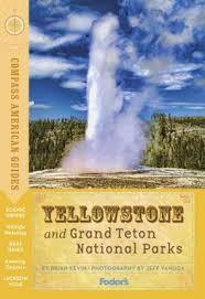 Read Online Compass American Guides: Yellowstone & Grand Teton National Parks, 4th Edition - Brian Kevin | PDF