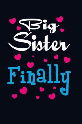 Full Download Big Sister Finally: New Sibling Writing Journal Lined, Diary, Notebook -  file in PDF