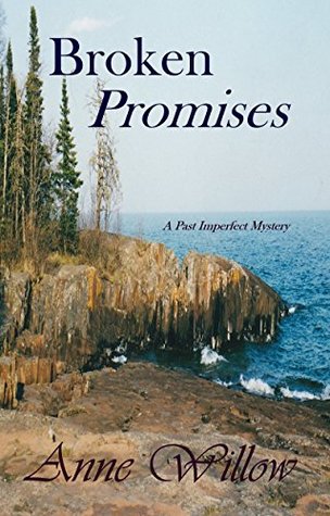 Read Online Broken Promises (A Past Imperfect Mystery #1) - Anne Willow file in PDF