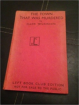 Read Online The Town That Was Murdered: The Life Story of Jarrow - Ellen Wilkinson file in ePub