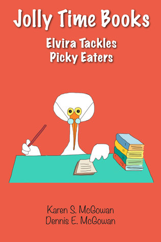Download Jolly Time Books: Elvira Tackles Picky Eaters - Karen S. McGowan file in ePub