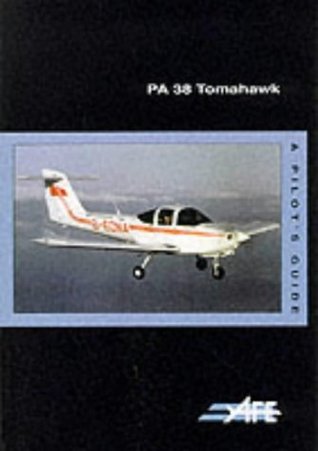 Read PA-38 Tomahawk: A Pilot's Guide (The pilot's guide series) - Jeremy M. Pratt file in ePub