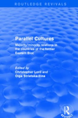 Download Parallel Cultures: Majority/Minority Relations in the Countries of the Former Eastern Bloc - Christopher Lord file in PDF