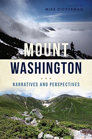 Download Mount Washington: Narratives and Perspectives - Edited by Mike Dickerman file in PDF