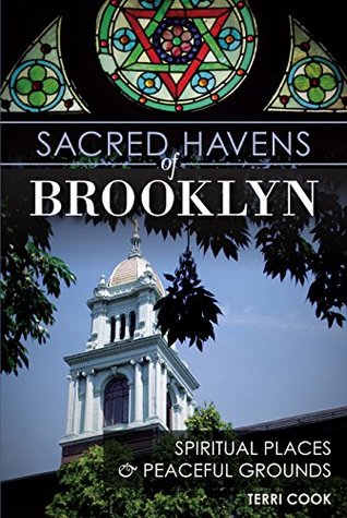 Download Sacred Havens of Brooklyn: Spiritual Places and Peaceful Grounds (Landmarks) - Terri Cook | PDF