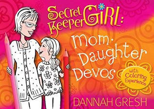 Download Secret Keeper Girl Mom-Daughter Devos: with Coloring Experience - Dannah Gresh file in ePub