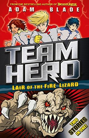 Download Lair of the Fire Lizard (Team Hero: Special Bumper #1) - Adam Blade file in PDF