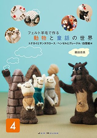 Download Animal and Fairy Tales Made of Felt: Reindeer and Santa Claus Hansel and Gretel Snow White - Nami Tsuruda file in ePub