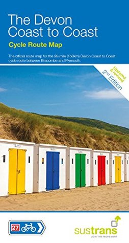 Read Online The Devon Coast to Coast: The 90 Mile Cycle Route Between Ilfracombe and Plymouth - Sustrans | ePub