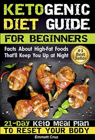 Read Online Ketogenic Diet Guide for Beginners: 21-Day Ketogenic Meal Plan To Reset Your Body - Emmet Cruz file in ePub