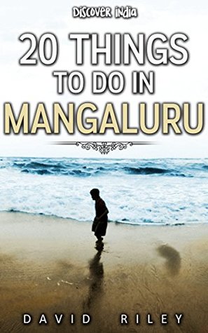 Read Online 20 things to do in Mangaluru (20 Things (Discover India) Book 14) - David Riley file in ePub