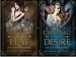 Read Online Tower of Lust, Chateau of Desire: Two book bundle (Chateau of Love) - Monica Bentley | ePub