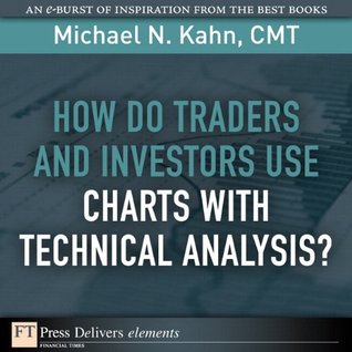 Download How Do Traders and Investors Use Charts with Technical Analysis? - Michael N. Kahn file in PDF