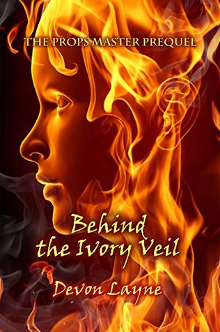 Read The Props Master Prequel: Behind the Ivory Veil - Devon Layne | PDF