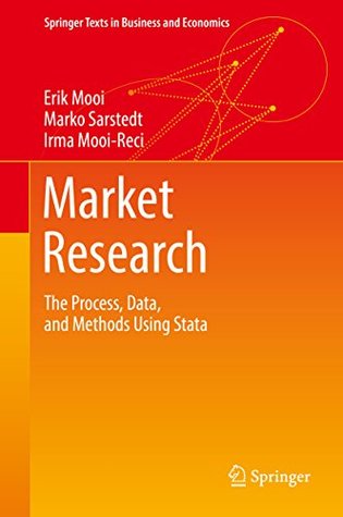 Download Market Research: The Process, Data, and Methods Using Stata (Springer Texts in Business and Economics) - Erik Mooi | ePub