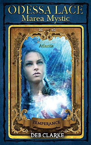 Read Odessa Lace - Marea Mystic #5: Sorcery in Atlantis - Deb Clarke | ePub