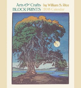 Full Download William S. Rice: Arts & Crafts Block Prints 2018 Wall Calendar - William S. Rice file in ePub