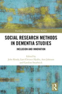 Download Social Research Methods in Dementia Studies: Inclusion and Innovation - John Keady file in PDF