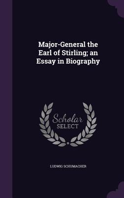 Read Online Major-General the Earl of Stirling; An Essay in Biography - Ludwig Schumacher file in ePub