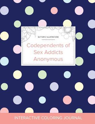 Full Download Adult Coloring Journal: Codependents of Sex Addicts Anonymous (Butterfly Illustrations, Polka Dots) - Courtney Wegner file in ePub