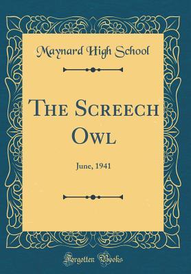 Full Download The Screech Owl: June, 1941 (Classic Reprint) - Maynard High School | PDF