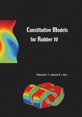 Read Online Constitutive Models for Rubber IV: Proceedings of the Fourth European Conference on Constitutive Models for Rubber, Eccmr 2005, Stockholm, Sweden, 27-29 June 2005 - Per-Erik Austrell file in ePub