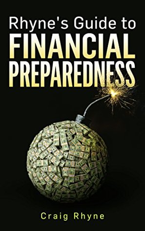 Read Rhyne's Guide to Financial Preparedness: Steps to Take to Protect Wealth in All Scenarios - Craig Rhyne file in ePub