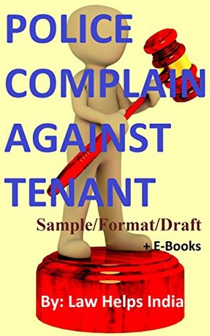 Full Download POLICE COMPLAIN AGAINST TENANT: Sample/Format/Draft - Law Helps India | ePub