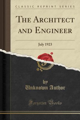 Read The Architect and Engineer: July 1923 (Classic Reprint) - Unknown file in PDF