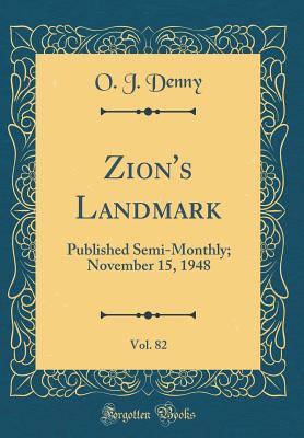 Read Zion's Landmark, Vol. 82: Published Semi-Monthly; November 15, 1948 - O.J. Denny file in PDF