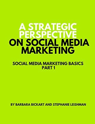 Download A Strategic Perspective on Social Media Marketing: Social Media Marketing Basics, Part 1 - Barbara Bickart | ePub