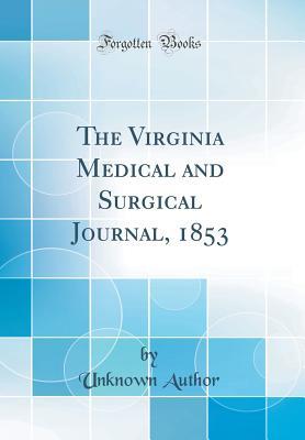 Download The Virginia Medical and Surgical Journal, 1853 (Classic Reprint) - Unknown | PDF