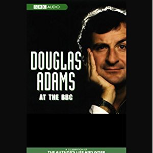 Full Download Douglas Adams at the BBC: A Celebration of the Author's Life and Work - Douglas Adams file in PDF