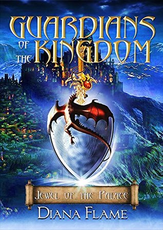 Read Online Guardians of the Kingdom (Jewel of the Palace Book 1) - Diana Flame | PDF