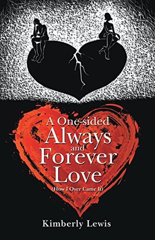 Download A One-Sided Always and Forever Love (How I Over Came It) - Kimberly Lewis file in PDF