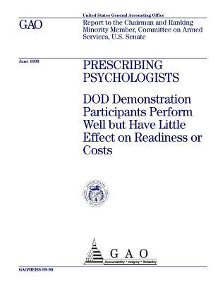 Full Download Prescribing Psychologists: Dod Demonstration Participants Perform Well But Have Little Effect on Readiness or Costs - U.S. Government Accountability Office file in ePub