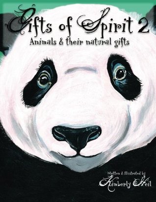 Read Gifts of Spirit 2: Animals & Their Natural Gifts - Kimberly Heil | PDF